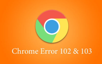 Fix Chrome Error 102 & 103 – Installation issues