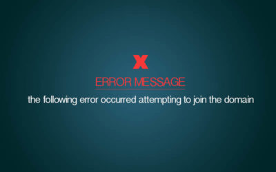 Domain error message – the following error occurred attempting to join the domain