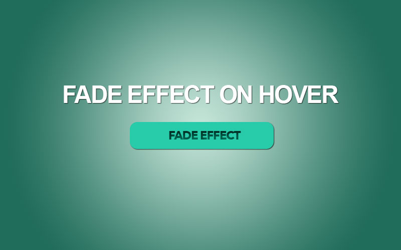 CSS – Fade button effect on hover (Transition without Javascript)