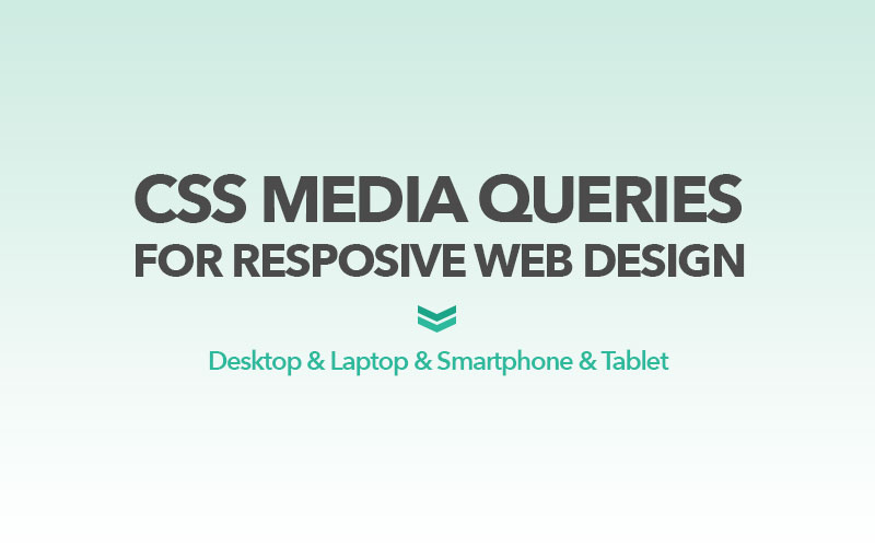 CSS Media Queries for Mobile & Desktop (iPhone & Tablet & Desktop & Laptop)