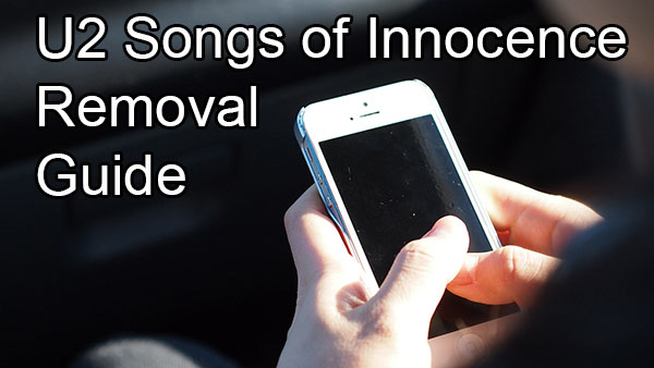 Remove U2 album “Songs of Innocence” from iTunes, iPhones, iPad, iCloud