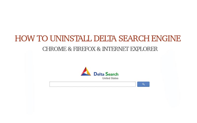 Remove Delta Search virus from Chrome, firefox, Internet Explorer – Hijacker Removal