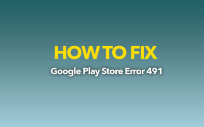 Google Play Error 491 on Android Mobile Devices when downloading or updating – FIX!