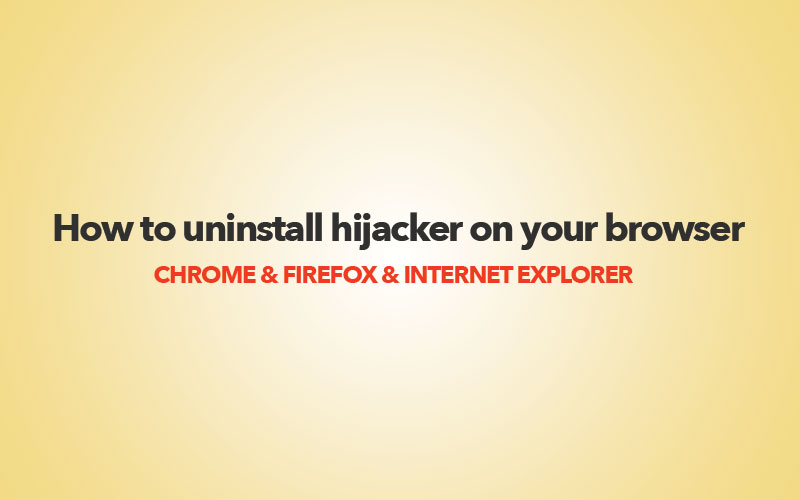 Remove hijacker Feed.helperbar.com search from Chrome & Firefox & Internet Explorer