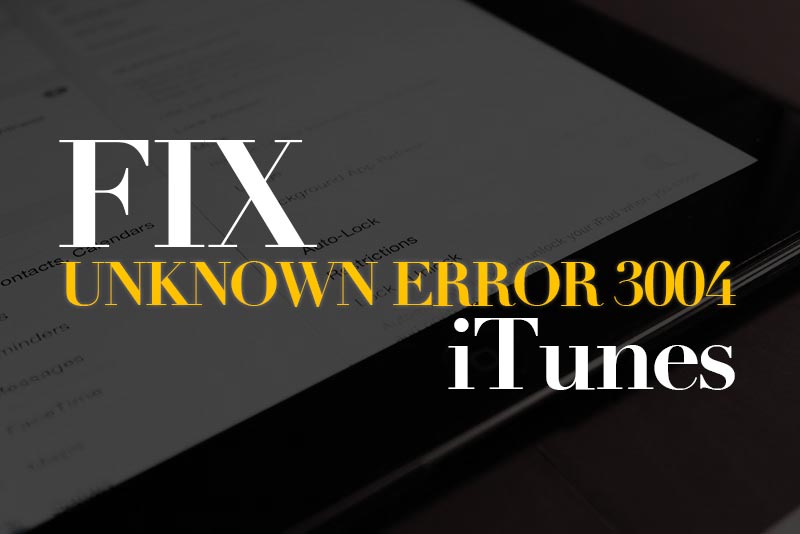 fix error 3004 from itunes during iphone restore
