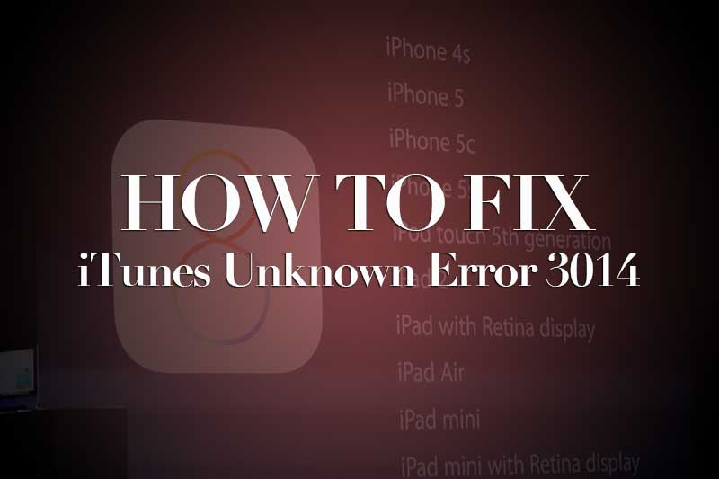 itunes error 3014 restore iphone4, iPhone5, iPhone 5c, iphone5s, iPhone6