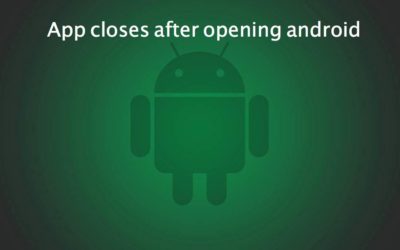 Apps keep closing android nexus 5 | App closes after opening on android