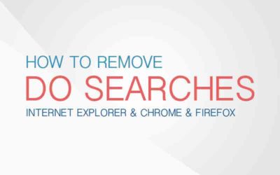 Removing dosearches virus from Chrome & Internet Explorer & Firefox