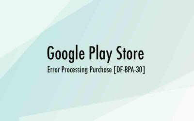 [DF-BPA-30] Google Play Error Processing Purchase