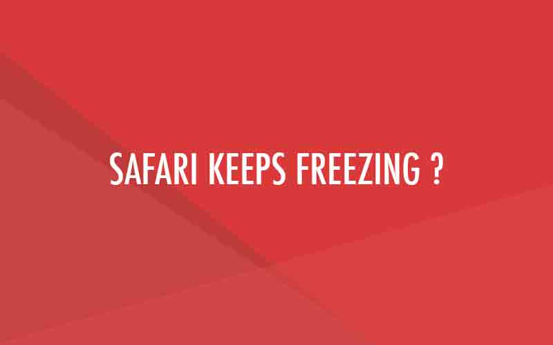 safari keeps freezing on Macbook Pro & Air