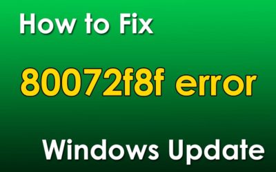80072f8f Windows Update Error Solution – Windows 7, Windows 8.1, Windows Server, Windows Vista