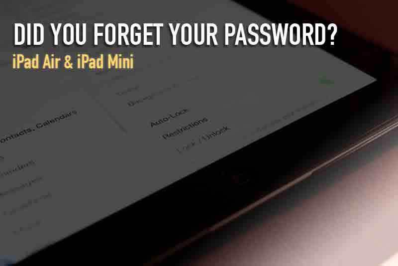 how to reset iPad mini, iPad air forgot password