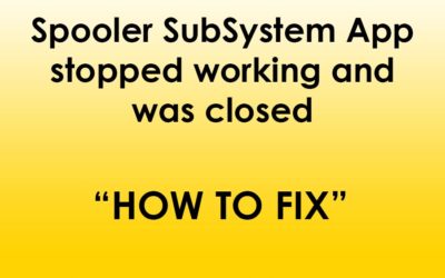 Solution – Spooler SubSystem App stopped working and was closed