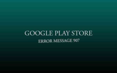 907 Error Message from Google Play Store (Android Market) while installing & updating & downloading app
