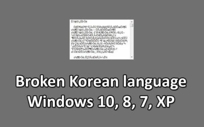 Fix: Broken Korean language windows 10, 8, 7, XP