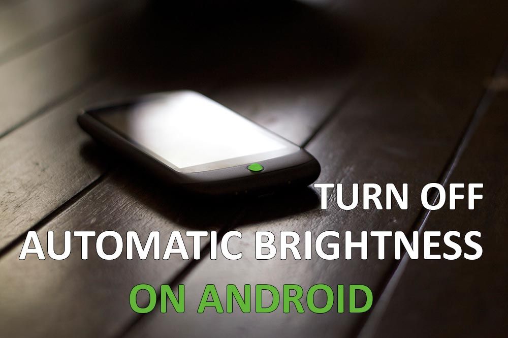 turn_off_automatic_brightness_android1